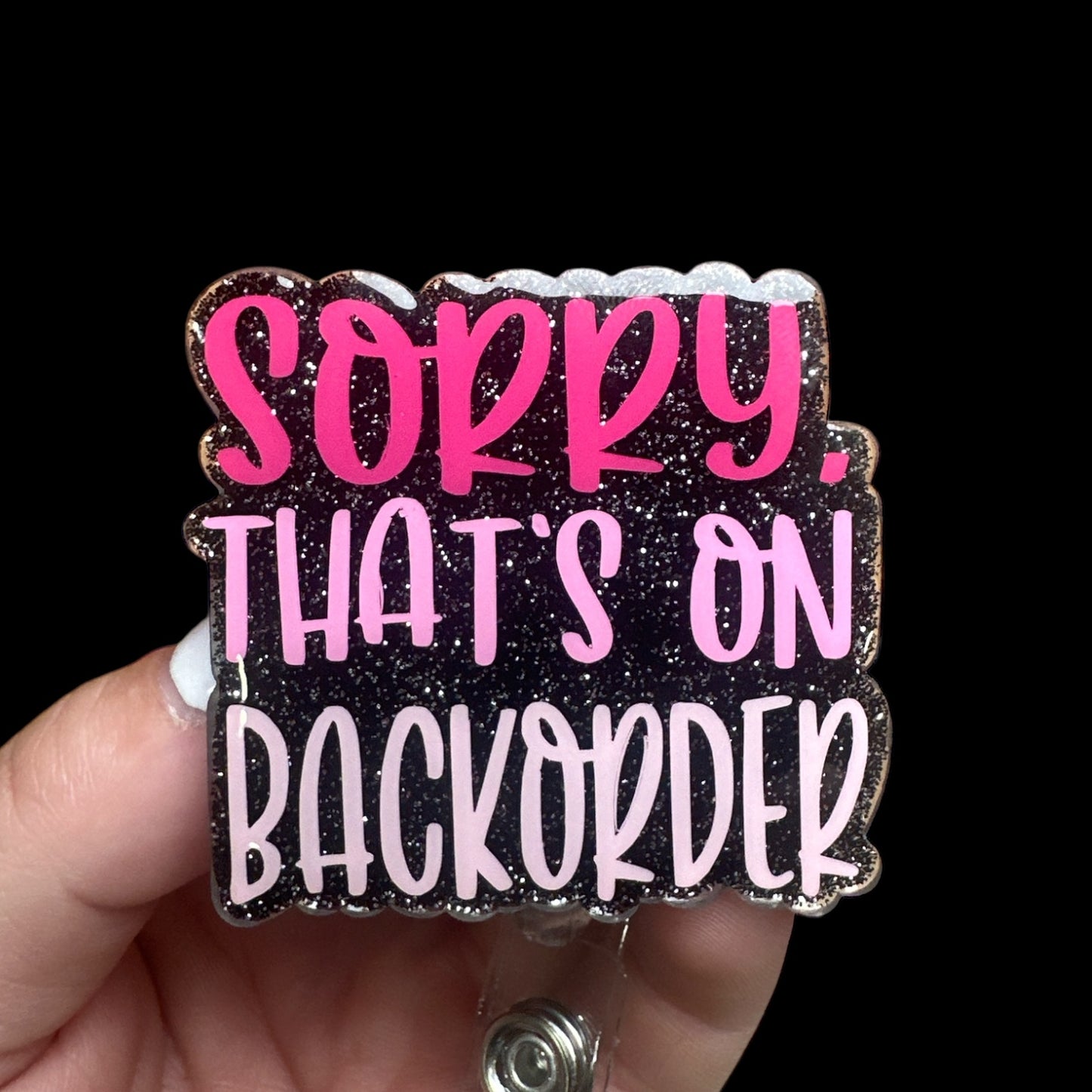 Sorry thats on backorder Badge Reel