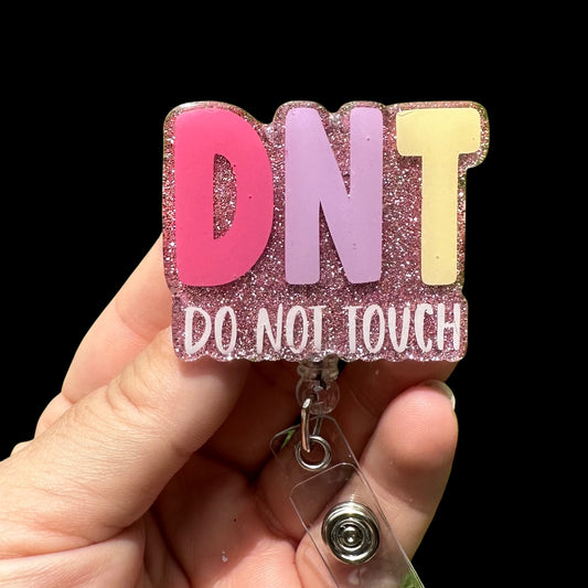 DNT Do Not Touch Badge Reel, Funny Medical Staff Badge,  Retractable Badge Reel, Sarcastic Badge Reel, Nurse Badge Reel, Er Nurse Badge