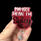 Red glittery badge reel holder with 'I'm not mean, I'm spicy nice' 