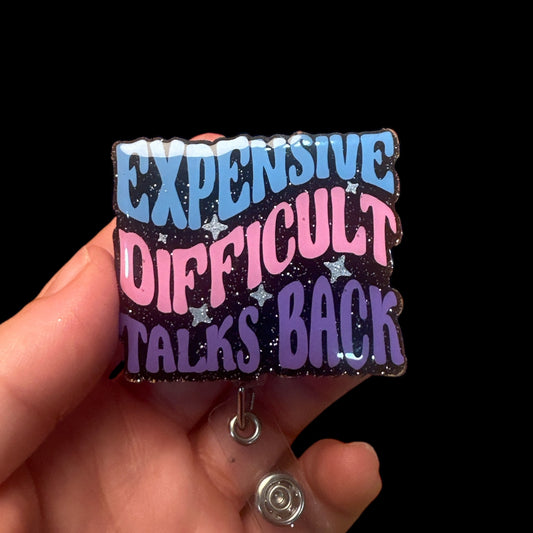 Expensive Difficult Talks Back Badge Reel