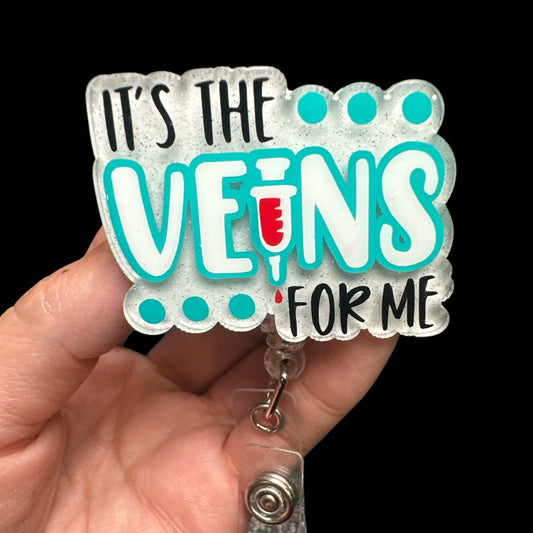 Its the Veins for Me Badge Reel