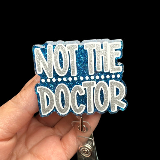 Not the Doctor Badge Reel