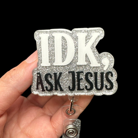 IDK Ask Jesus Badge Reel