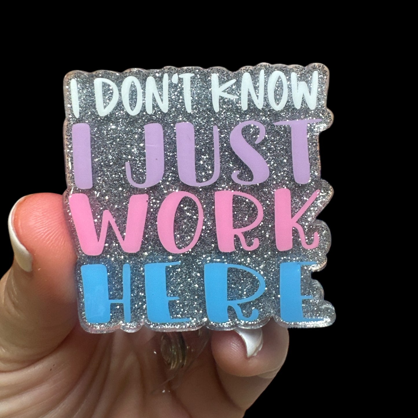 I Don't Work Here Badge Reel