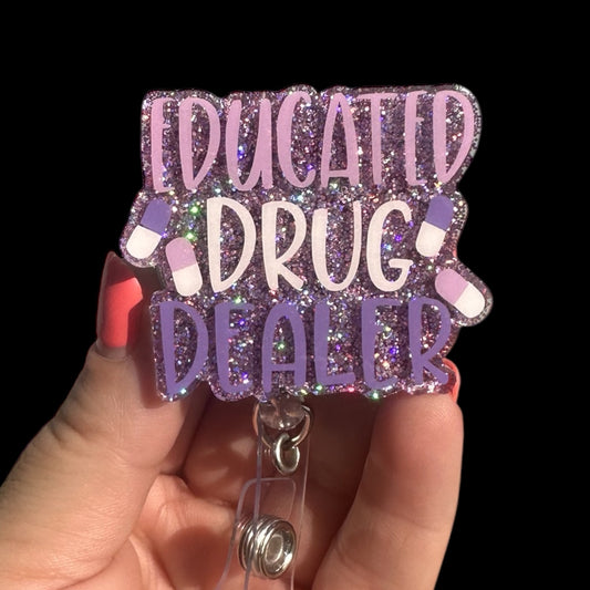 Educated Drug Dealer Badge Reel