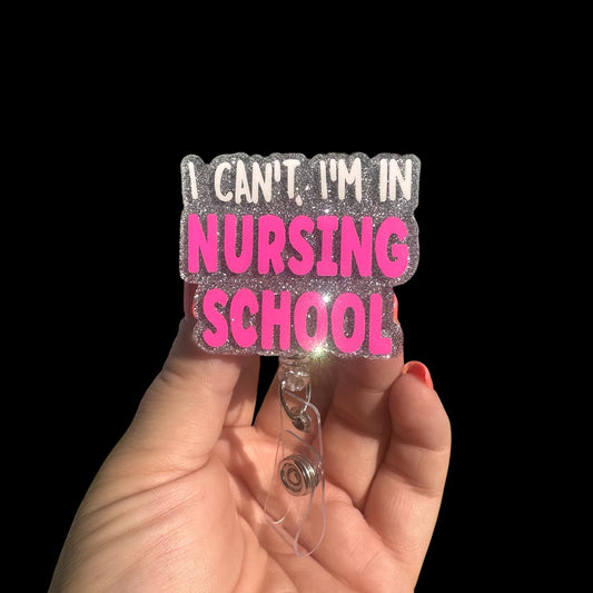 I Cant Im in Nursing School Badge Reel