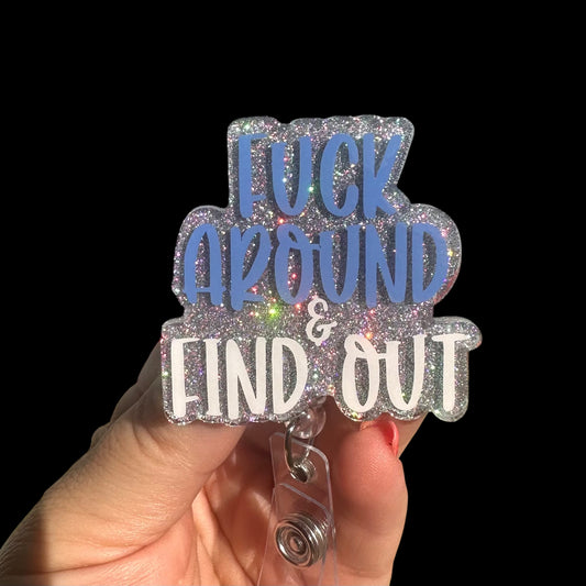 Fuck Around & Find Out Badge Reel