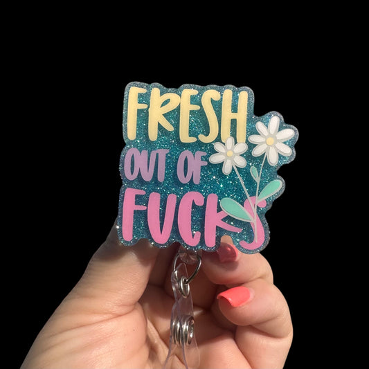 Fresh Out of Fucks Badge Reel