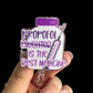 Best Medicine Propofol Badge Reel