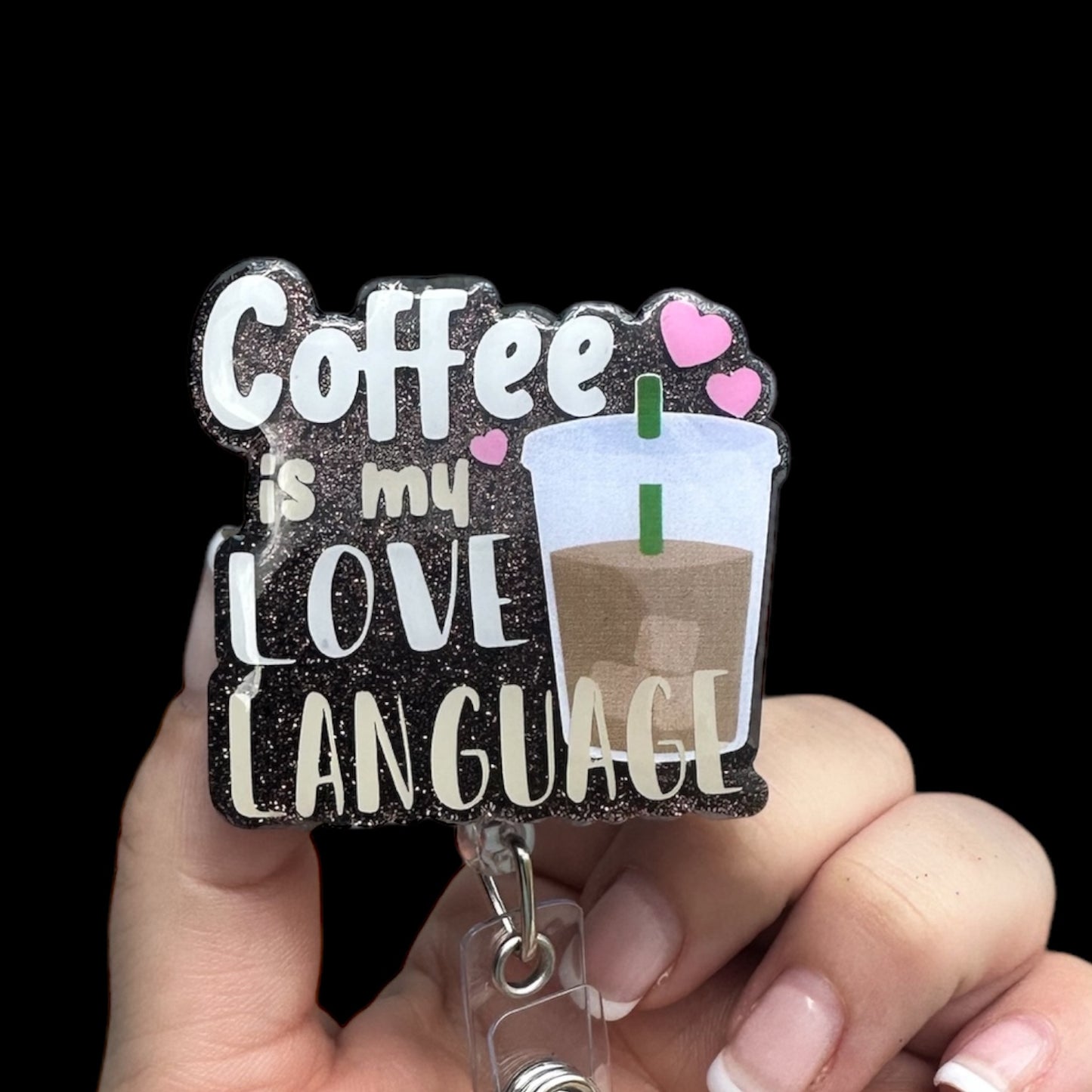 Coffee is My Love Language Badge Reel