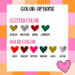 Color options chart for glitter and solid colors with heart illustrations on a colorful background.